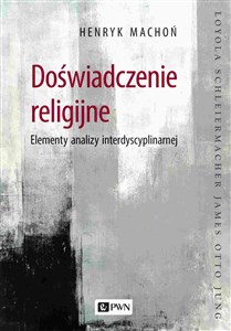 Picture of Doświadczenie religijne Elementy analizy interdyscyplinarnej