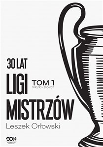 Picture of 30 lat Ligi Mistrzów Tom 1