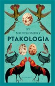 Polska książka : Ptakologia... - Sy Montgomery