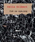Książka : Coś na wym... - Celia Gilbert