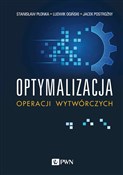 Optymaliza... - Stanisław Płonka, Ludwik Ogiński, Jacek Postrożny -  foreign books in polish 