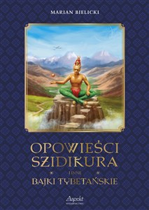 Picture of Opowieści Szidikura i inne Bajki Tybetańskie