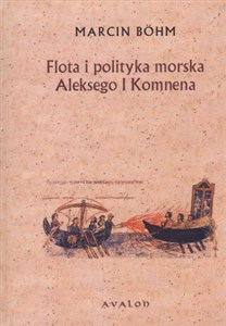 Obrazek Flota i polityka morska Aleksego I Komnena