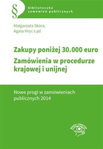 Obrazek Zakupy poniżej 30 000 euro Zamówienia w procedurze krajowej i unijnej. Nowe progi w zamówieniach publicznych 2014