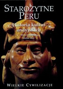 Obrazek Wielkie cywilizacje Starożytne Peru Historia kultur andyjskich t.13