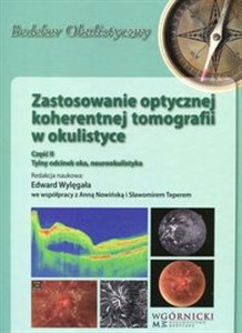 Picture of Zastosowanie optycznej koherentnej tomografii w okulistyce Część 2 Tylny odcinek oka, neurookulistyka