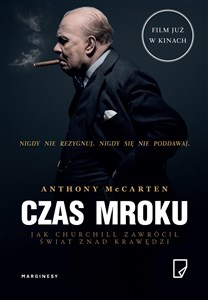 Picture of Czas mroku Jak Churchill zawrócił świat znad krawędzi