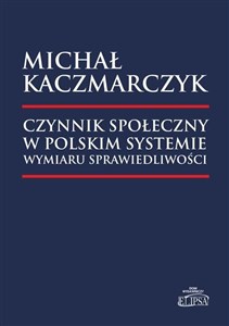 Picture of Czynnik społeczny w polskim systemie wymiaru sprawiedliwości