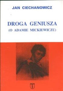 Picture of Droga geniusza O Adamie Mickiewiczu