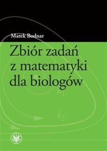 Picture of Zbiór zadań z matematyki dla biologów