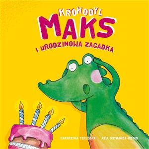 Picture of Krokodyl Maks i urodzinowa zagadka