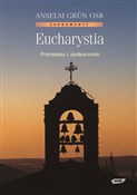 Eucharysti... - Anselm Grün -  books in polish 