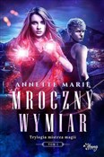 Trylogia m... - Annette Marie -  foreign books in polish 