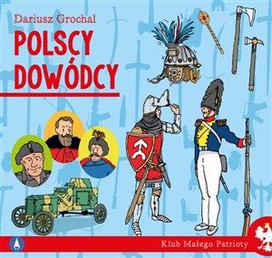 Obrazek Polscy dowódcy. Klub małego patrioty