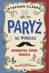 Obrazek Paryż na widelcu Sekretne życie miasta