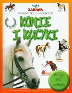 Obrazek Nauka i zabawa Konie i kucyki Książeczka z naklejkami