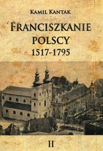 Obrazek Franciszkanie polscy 12517-1795 Tom 2