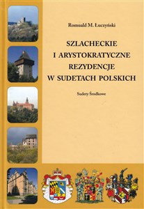Picture of Szlacheckie i arystokratyczne rezydencje w Sudetach Polskich Sudety Środkowe