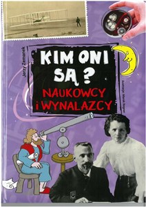 Picture of Kim oni są? Naukowcy i wynalazcy