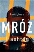 Hashtag (w... - Remigiusz Mróz -  Polish Bookstore 
