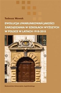 Obrazek Ewolucja uwarunkowań jakości zarządzania w szkołach wyższych w Polsce w latach 1918-2018