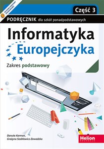 Obrazek Informatyka Europejczyka Podręcznik Zakres podstawowy Część 3 Szkoły ponadpodstawowe