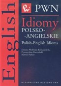 Zobacz : Idiomy pol... - Danuta Wolfram-Romanowska, Przemysław Kaszubski, Martin Parker