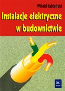 Picture of Instalacje elektryczne w budownictwie Podręcznik Technikum, szkoła policealna