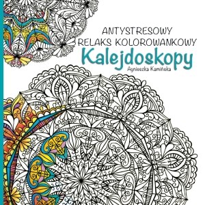 Picture of Kalejdoskopy. Antystresowy relaks kolorowankowy