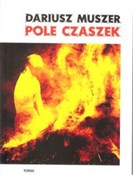 Pole Czasz... - Dariusz Muszer -  books from Poland