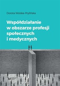 Picture of Współdziałanie w obszarze profesji społecznych i medycznych