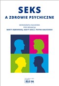 Książka : Seks a zdr... - Marta Dębowska, Agata Szulc, Piotr Gałecki