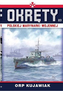 Obrazek Okręty Polskiej Marynarki Wojennej Tom 23 ORP Kujawiak