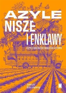 Picture of Azyle nisze i enklawy czyli katalog małych utopii