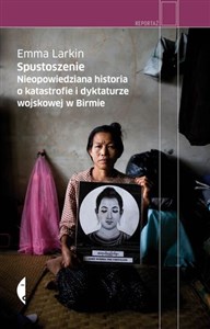 Obrazek Spustoszenie Nieopowiedziana historia o katastrofie i dyktaturze wojskowej w Birmie