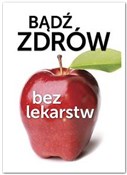 Bądź zdrów... - Opracowanie Zbiorowe -  foreign books in polish 