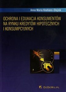 Picture of Ochrona i edukacja konsumentów na rynku kredytów hipotecznych i konsumpcyjnych