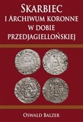 Skarbiec i... - Oswald Balzer -  Polish Bookstore 