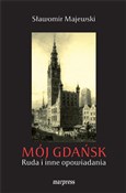 Mój Gdańsk... - Sławomir Majewski - Ksiegarnia w UK
