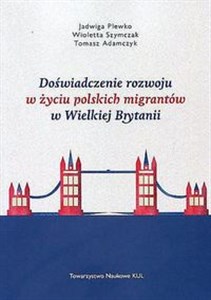 Picture of Doświadczenie rozwoju w życiu polskich migrantów w Wielkiej Brytanii
