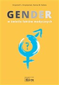 Gender w ś... - Krzysztof L. Krzystyniak, Hanna M. Kalota -  foreign books in polish 