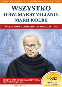 Picture of Wszystko o św. Maksymilianie Marii Kolbe