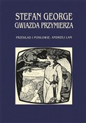 Gwiazda Pr... - Stefan George -  books from Poland