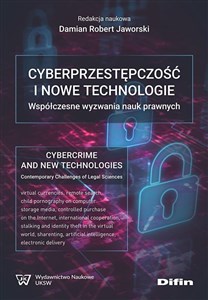 Obrazek Cyberprzestępczość i nowe technologie Współczesne wyzwania nauk prawnych