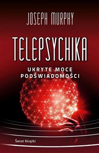 Obrazek Telepsychika. Ukryte moce podświadomości (wydanie pocketowe)