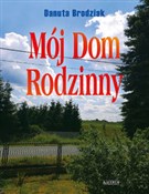 Mój Dom Ro... - Danuta Brodziak - Ksiegarnia w UK