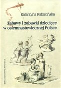 Zobacz : Zabawy i z... - Katarzyna Kabacińska