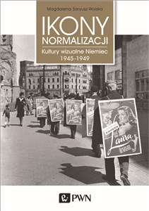 Picture of Ikony normalizacji Kultury wizualne Niemiec 1945-1949