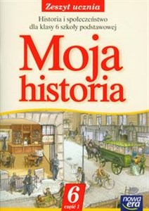 Picture of Moja historia 6 Zeszyt ucznia część 1 Szkoła podstawowa