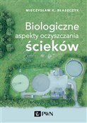 Książka : Biologiczn... - Mieczysław Kazimierz Błaszczyk